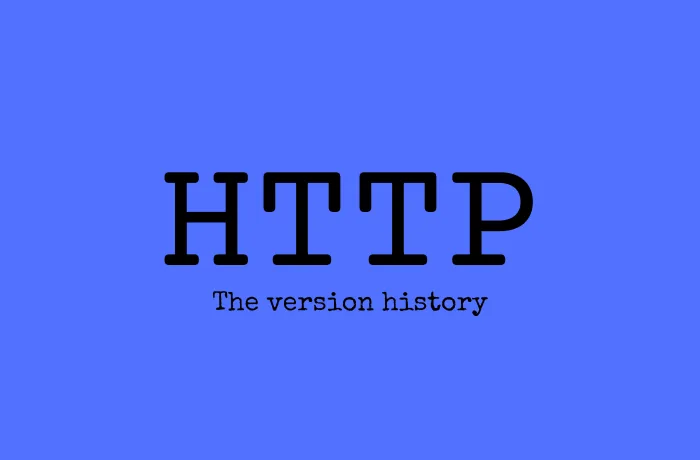 HTTP, the version history.
